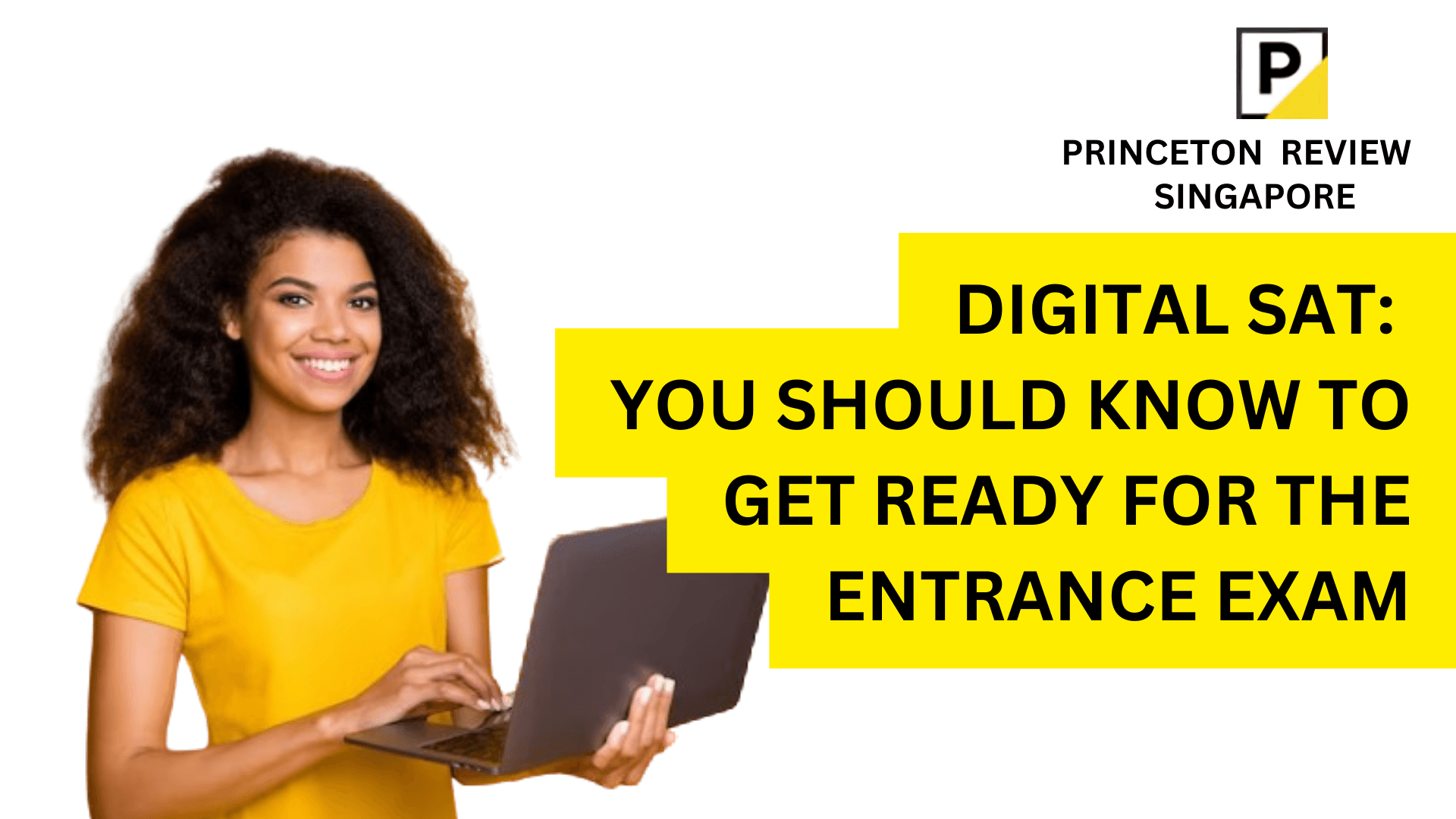 Digital SAT: You should know about the Entrance Exam
