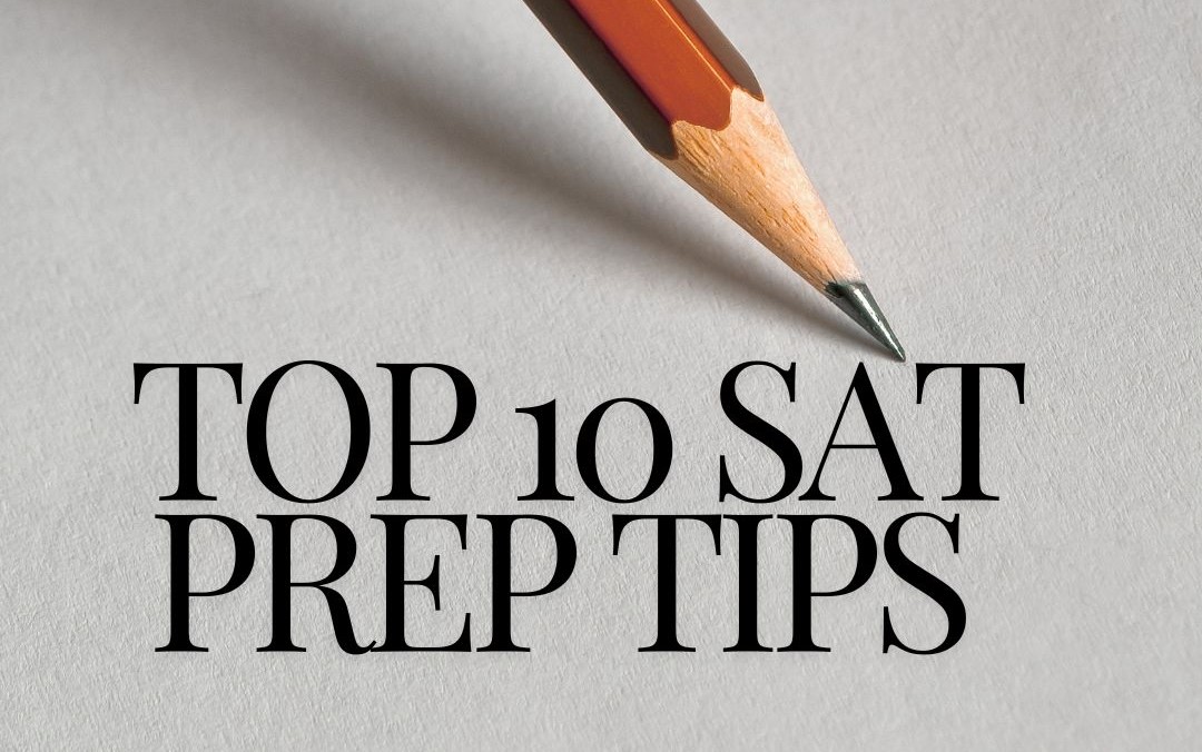 Top 10 SAT Prep Tips for Students