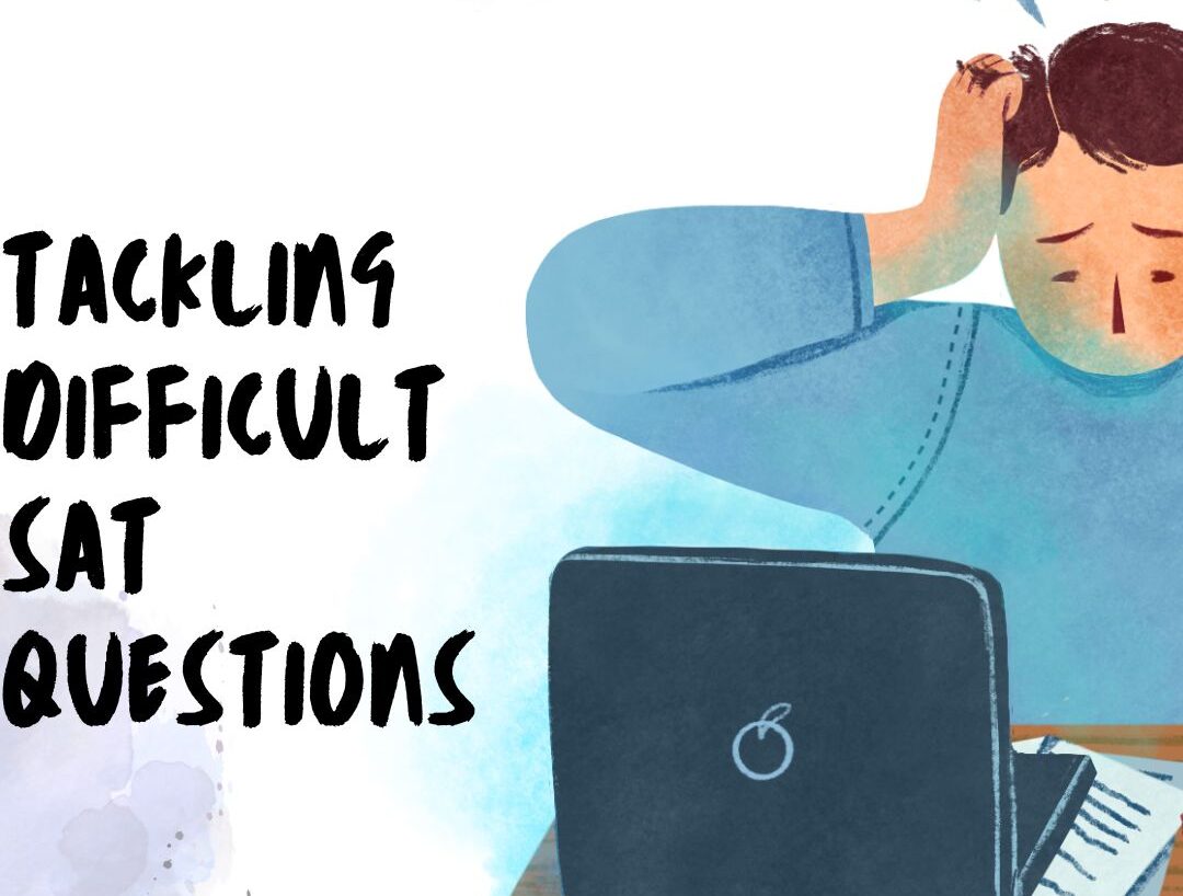 How to tackle the hardest SAT questions?