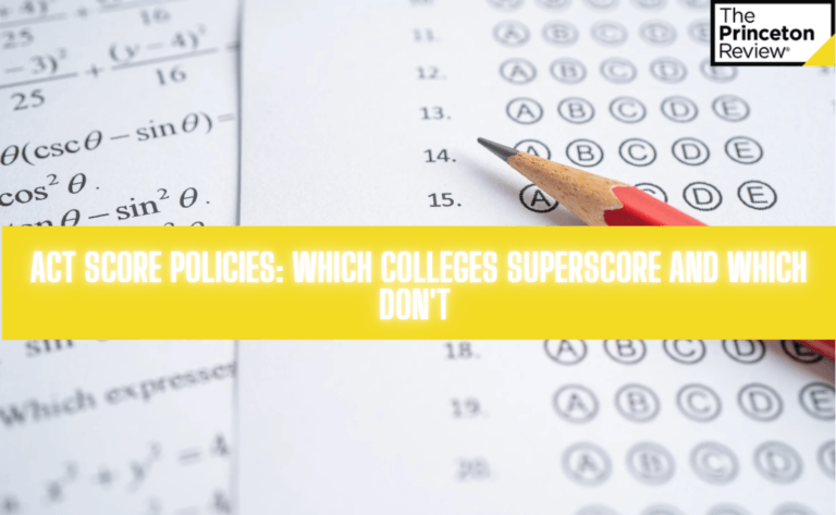 ACT Score Policies: Which Colleges Superscore & Which Don’t 