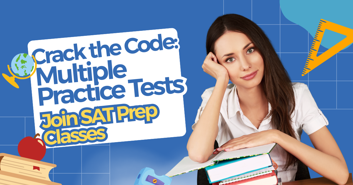 How Multiple Practice Tests Unlock Your SAT Prep Potential?