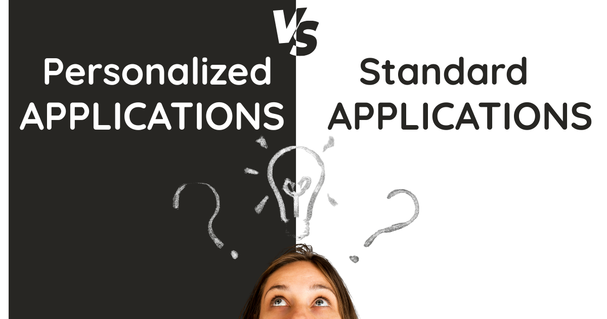 Personalized vs. Standard Applications