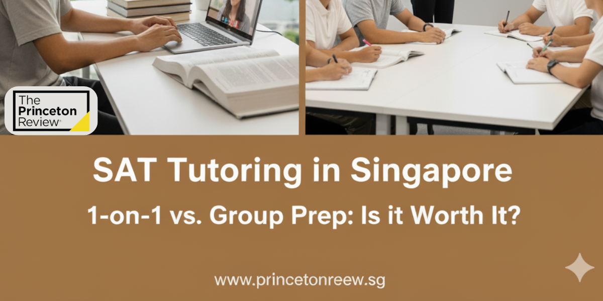 SAT Tutoring in Singapore: Is 1 on 1 Coaching Worth It Compared to Group Prep Classes?