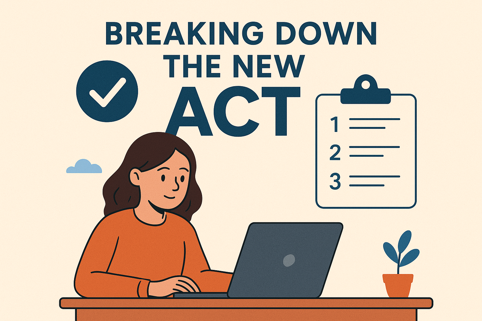 Breaking Down the New ACT: What Changed and Why It Matters