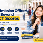 What Admission Officers Look for Beyond SAT/ACT Scores