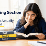 SAT Reading Section Decoded: Why It's Not Actually About Speed