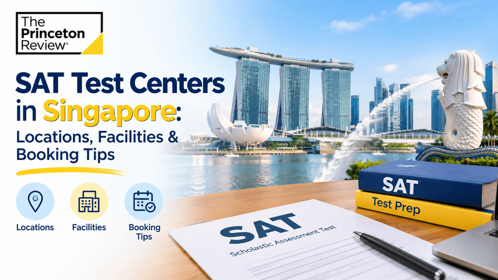 SAT Test Centers in Singapore: Locations, Facilities & Booking Tips